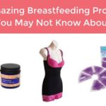 10 Amazing Breastfeeding Products You May Not Know About