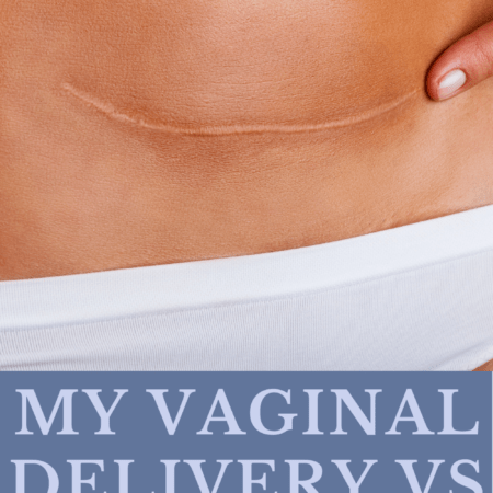 How My Vaginal Delivery Compared to My Emergency C-section