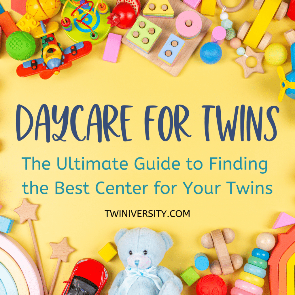 toys surrounding text that reads daycare for twins the ultimate guide to finding the best center for your twins