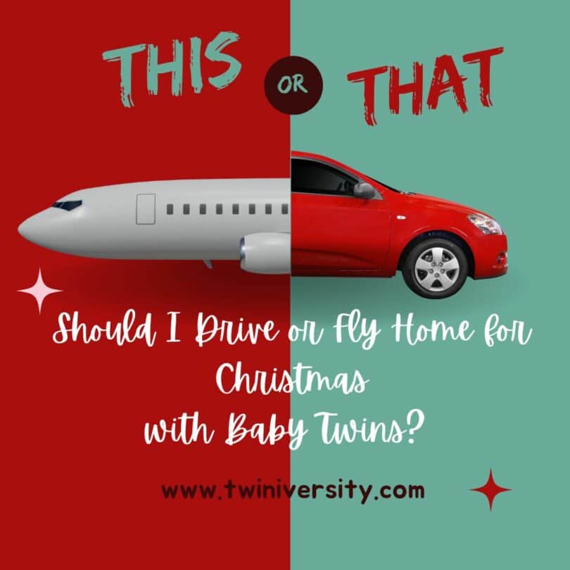 Should I Drive or Fly Home at Christmas with Baby Twins?