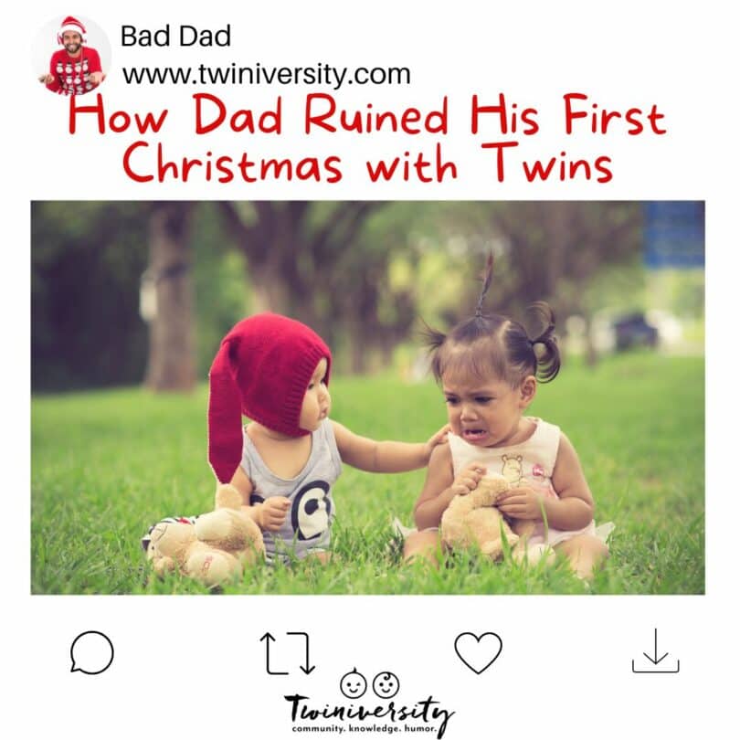 How Dad Ruined His First Christmas with Twins