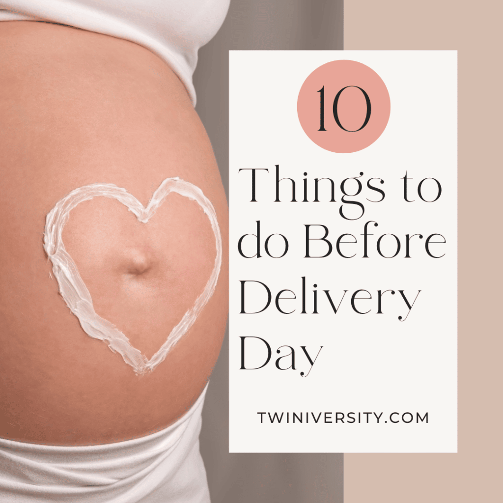 10 Things to Do Before Your Twins Delivery Day