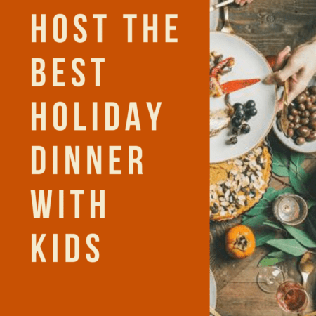 Thanksgiving Dinner: Hosting a Great Day With Young Kids