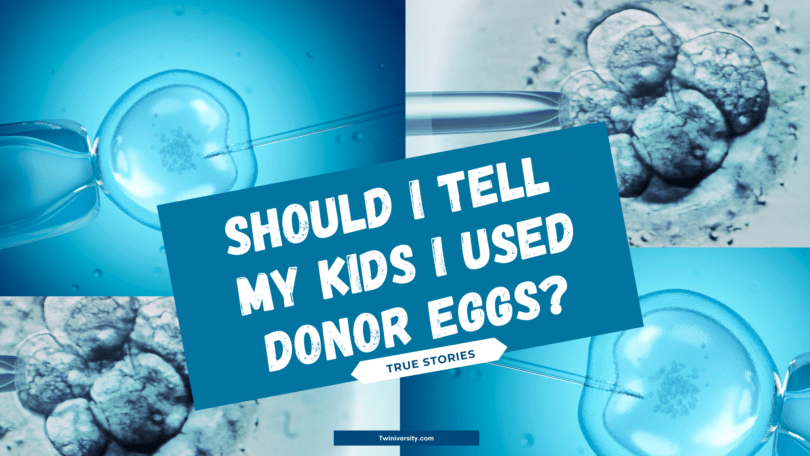 Should I tell my kids I used donor eggs