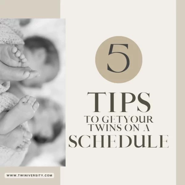 5 Tips to Get Your Twins on A Schedule