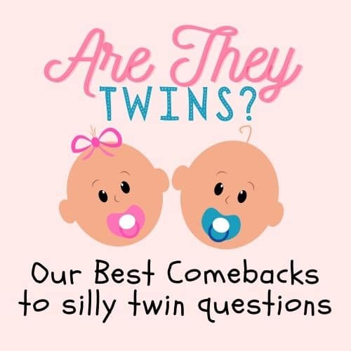 Are They Twins? Best Comebacks to Silly Questions About Twins - Twiniversity