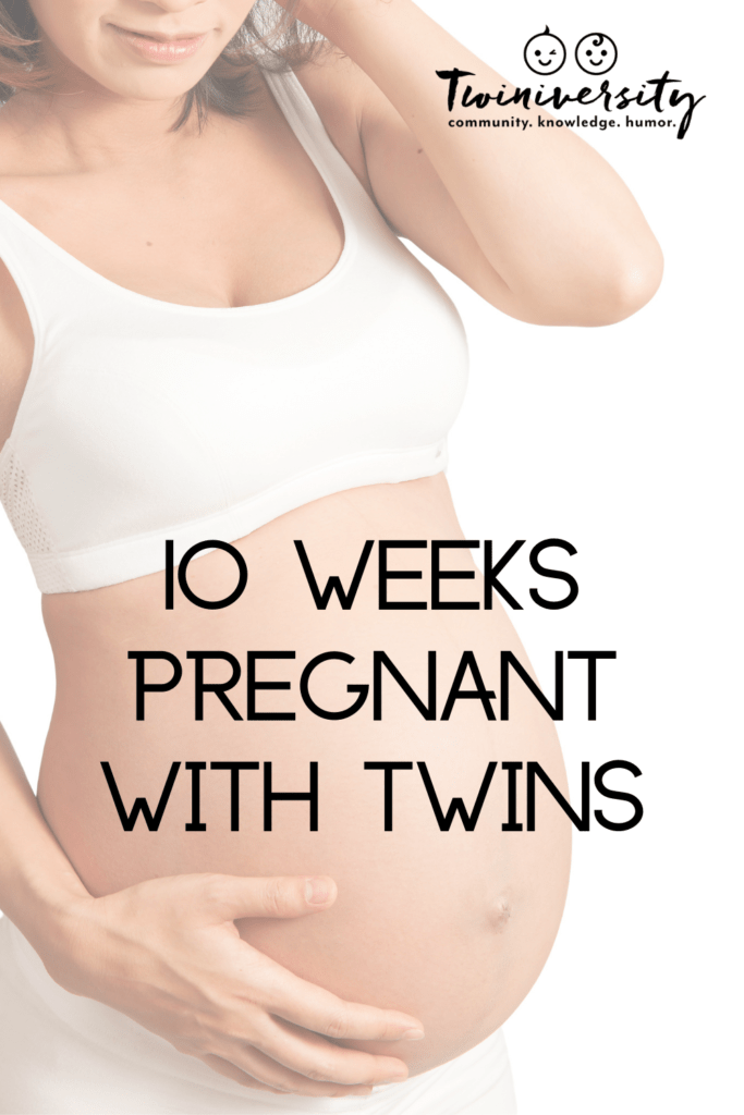 10 weeks pregnant with twins