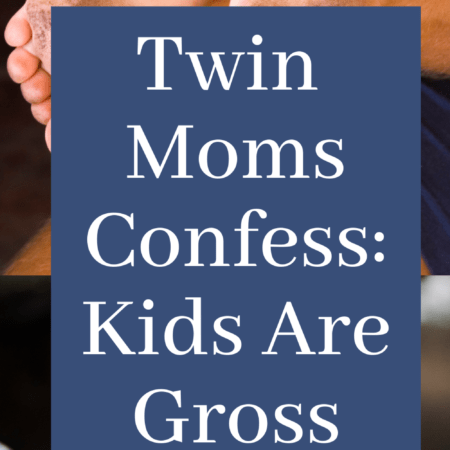 Twin Mom Confessions: Our Grossest Moments