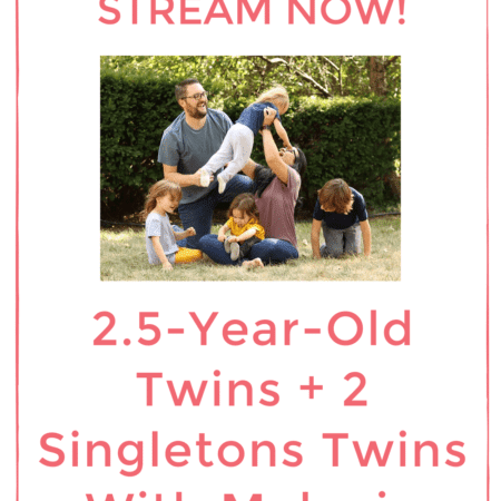 2.5-Year-Old Twins + 2 Singletons |  Twins Tale Podcast With Twin Mom Melanie O&#8217;Reilly-Rogers