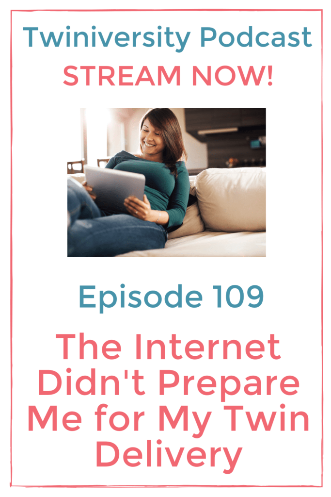 The Internet Didn’t Prepare Me for My Twin Delivery |  Twiniversity Podcast With Twin Mom Michelle Carroll
