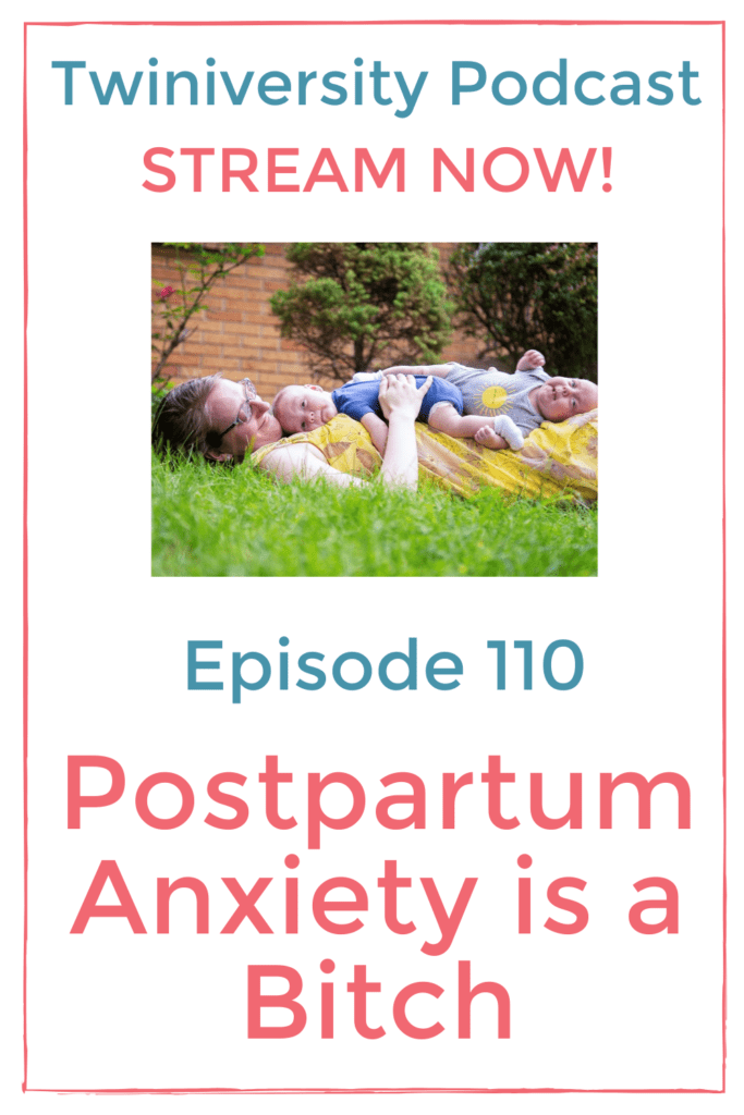 Postpartum Anxiety is a Bitch | Twiniversity Podcast With Twin Mom Katie Booms Assarian