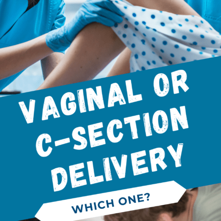 Choosing Between Vaginal Delivery and C-Section