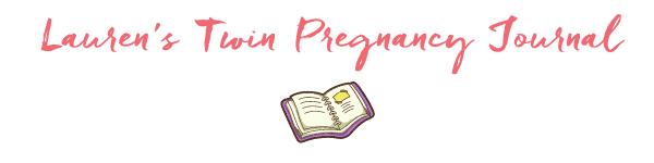 Lauren's Twin Pregnancy Journal