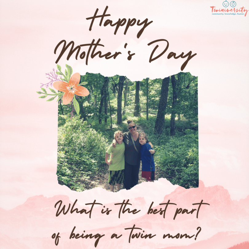 Happy Mother’s Day! What is Your Favorite Part of Being a Twin Mom?