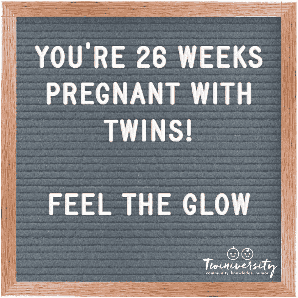 26 weeks pregnant with twins