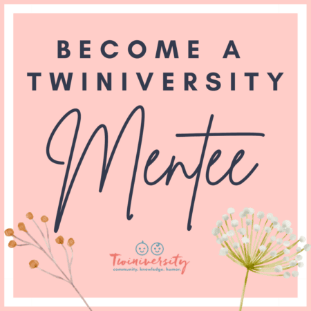 Twiniversity Mentee