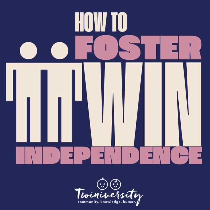 Fostering independence in twins