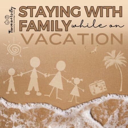 Staying with family while on vacation