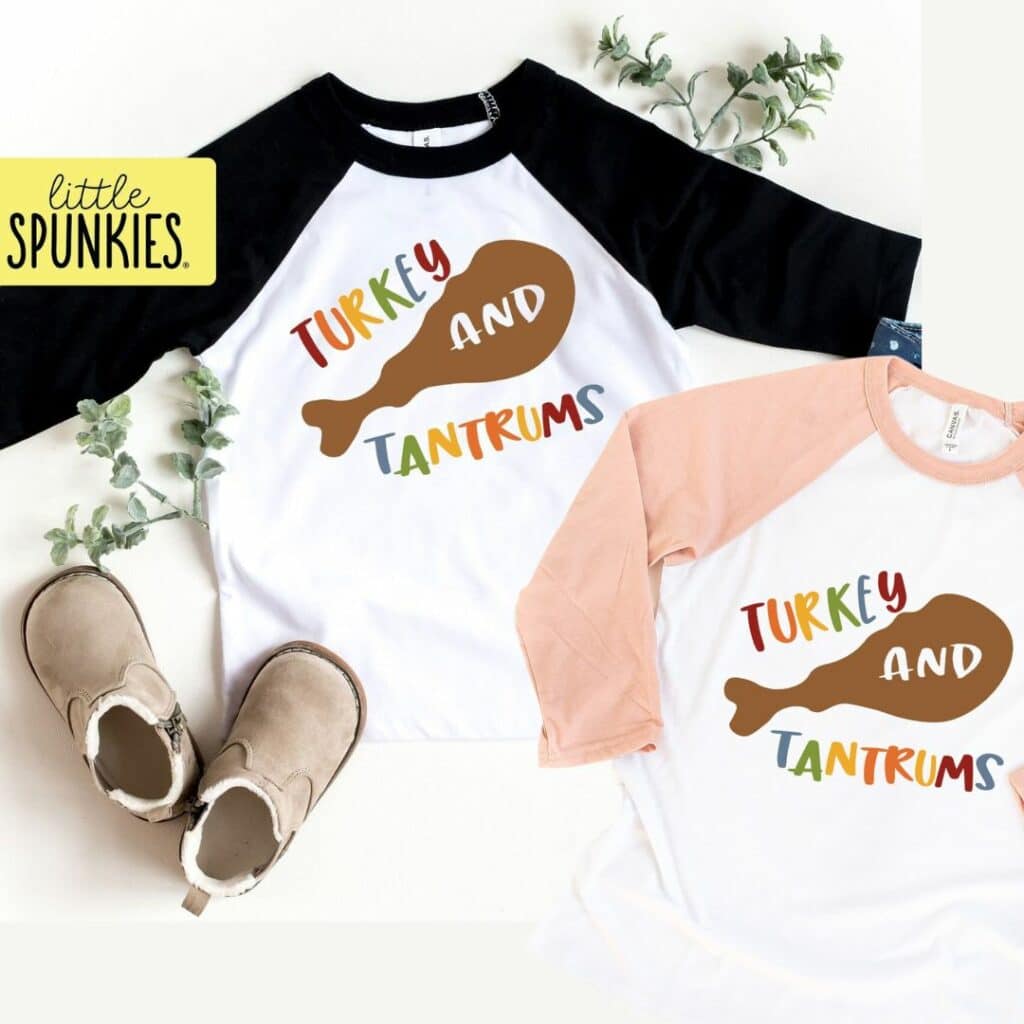 Turkey and Tantrums shirts are a great silly Thanksgiving outfit idea.