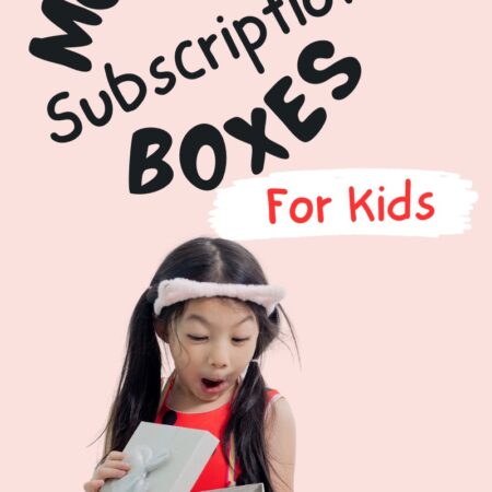 Best Monthly Subscription Boxes for Kids
