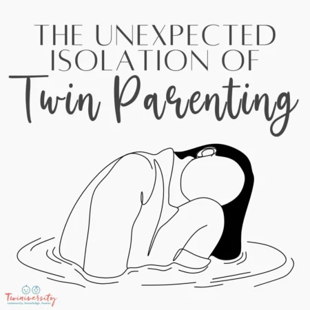 The Unexpected Isolation: Twin Mom Struggles