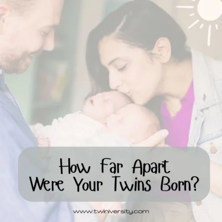 How Far Apart Were Your Twins Born?