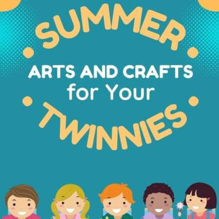 Summer Arts and Crafts for your Twinnies