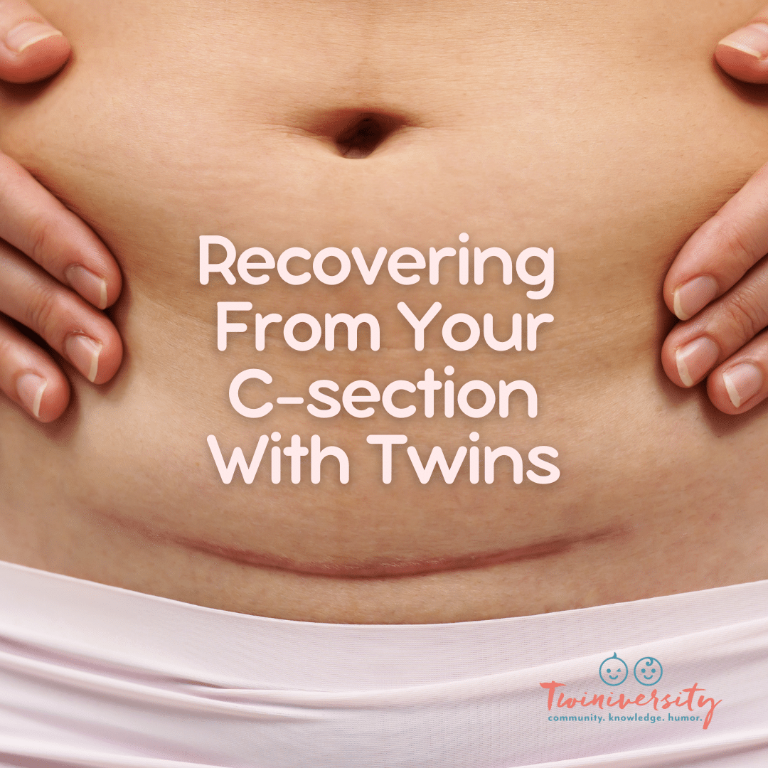 Recovering From Your C-section With Twins