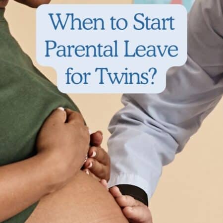 When to Start Parental Leave for Twins?