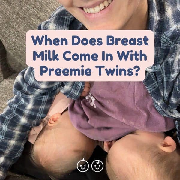 When Does Breast Milk Come in With Preemie Twins?
