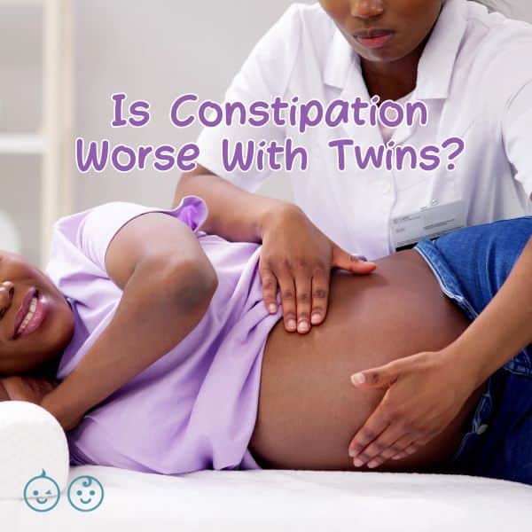 Is Constipation Worse With Twins? (And How to Get Relief)