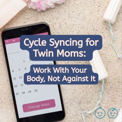 cycle syncing for twin moms
