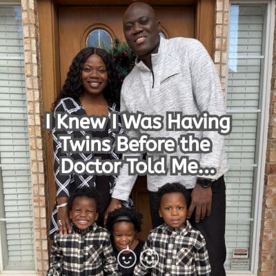 i knew i was having twins before the doctor told me