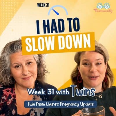 week 31 with twins: Claire's twin pregnancy update