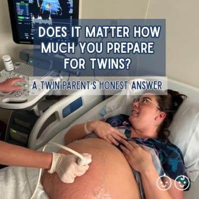 Does it matter how much you prepare for twins