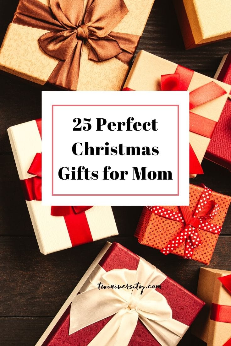 25 Perfect Christmas Gifts for Mom - Twiniversity