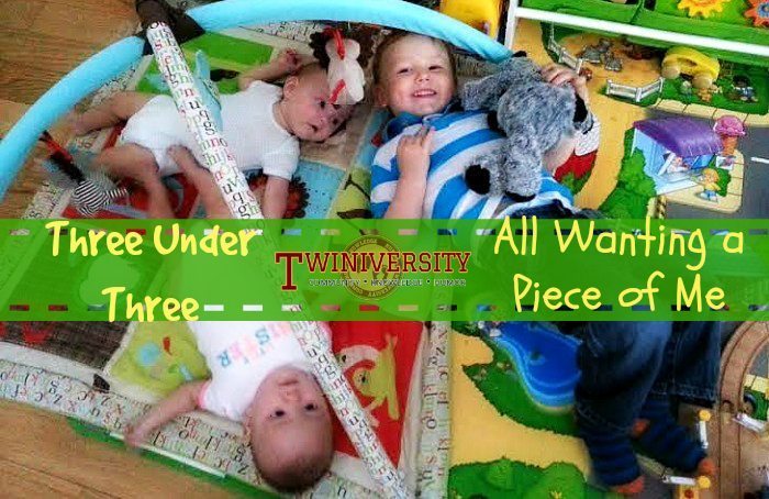 Three Under Three, All Wanting a Piece of Me