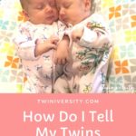 How Do I Tell My Twins Apart?