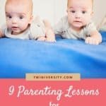 9 Parenting Lessons for Moms of Twins