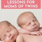9 Parenting Lessons for Moms of Twins