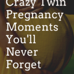 Crazy Twin Pregnancy Moments You&#8217;ll Never Forget