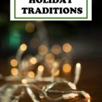 Finding the Happy in Your Holidays by Creating New Traditions