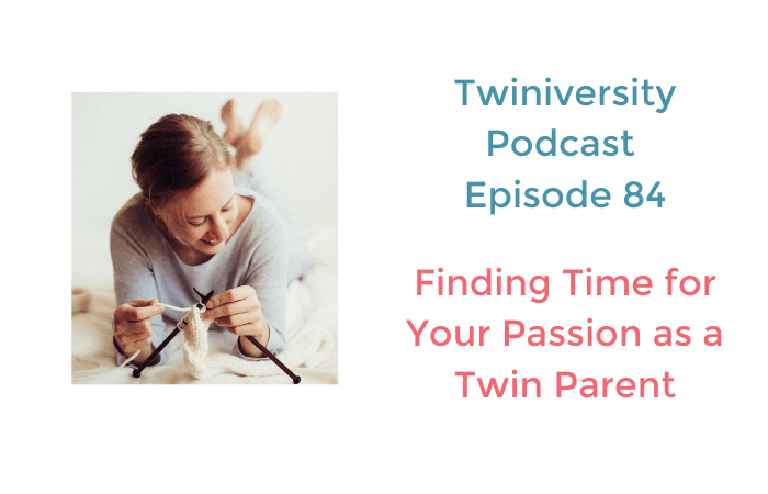 Finding Time for Your Passion as a Twin Parent