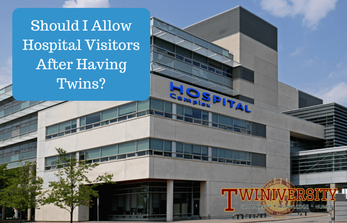 Should I Allow Hospital Visitors After Having Twins?