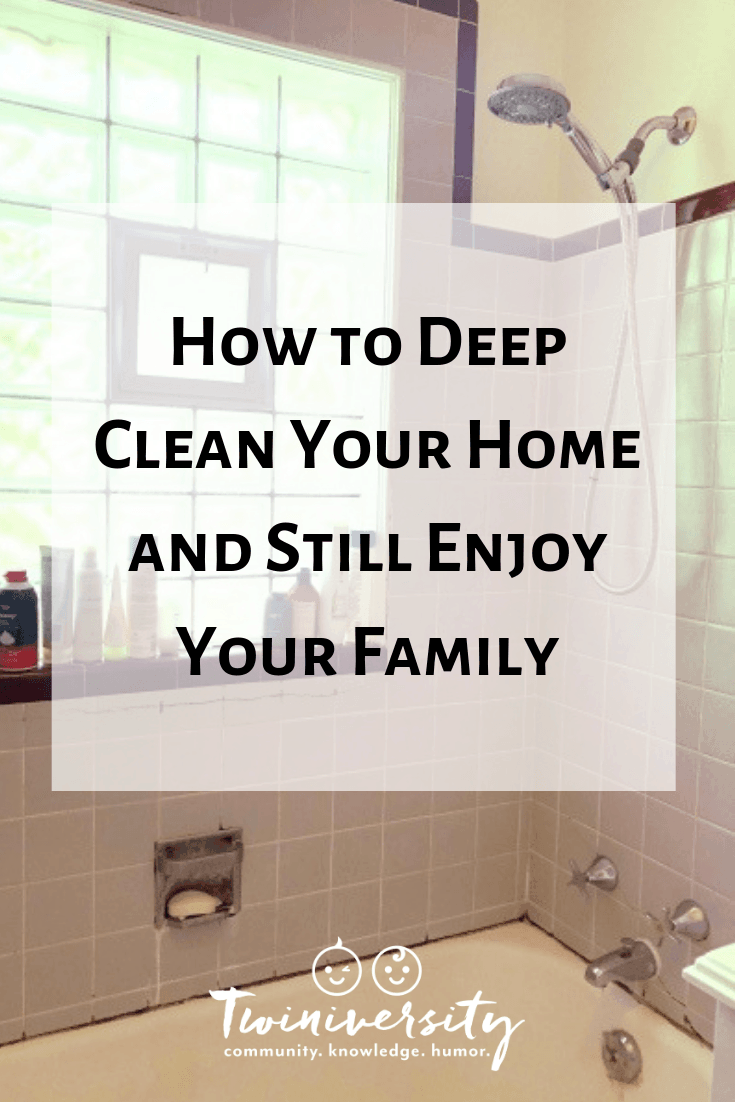 How to Deep Clean Your Home and Still Enjoy Your Family