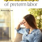 I Wish I Hadn't Ignored the Signs of Preterm Labor