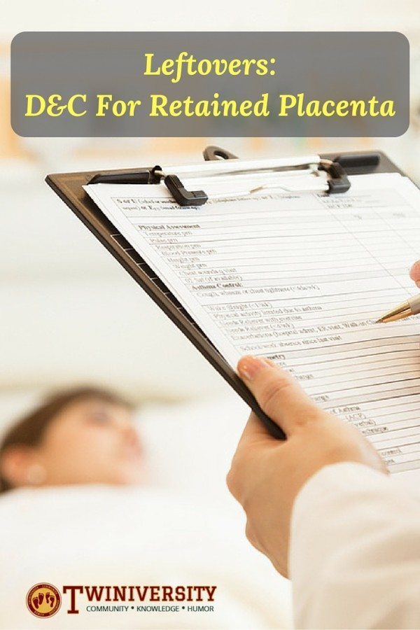 Leftovers_ D&C For Retained Placenta