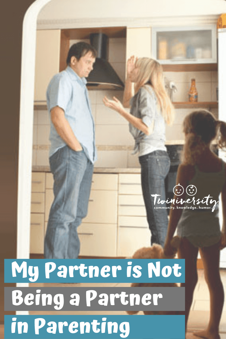 My Partner is Not Being a Partner in Parenting