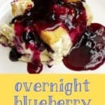 Overnight Blueberry French Toast Bake