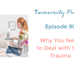 Deal with your trauma